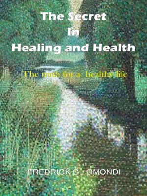 cover image of The Secret in Healing and Health